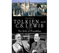 Tolkien and C. S. Lewis: The Gift of Friendship