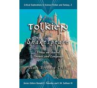 Tolkien And Shakespeare: Essays on Shared Themes And Language