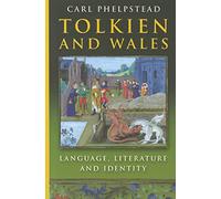 Tolkien and Wales: Language, Literature and Identity