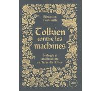 Tolkien contre les machines: Ecologie et antifascisme en Terre du Milieu