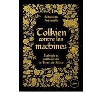Tolkien contre les machines Sébastien Fontenelle (Auteur)