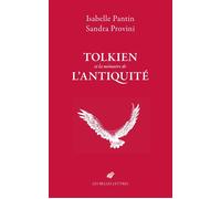 Tolkien et la mémoire de l'Antiquité - Isabelle Pantin - Belles Lettres - broché - Roman