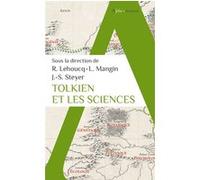 Tolkien et les sciences Roland Lehoucq (Coordination éditoriale), Arnaud Rafaelian (Illustration), Loïc Mangin (Coordination éditoriale), Jean-Sébastien Steyer (Coordination éditoriale)