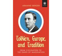 Tolkien, Europe, and Tradition: From Civilisation to the Dawn of Imagination