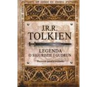 Tolkien, J : Legenda o Sigurdzie i Gudrun
