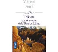 Tolkien : sur les rivages de la terre du milieu Vincent Ferré (Auteur)