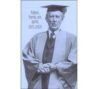 Tolkien trente ans après 1973-2003 J.R.R. (John Ronald Reuel) Tolkien (Auteur)