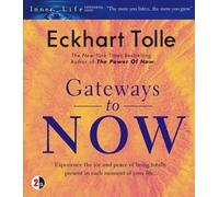 Tolle, Eckhart - Gateways to Now