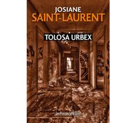Tolosa urbex - Josiane Saint-Laurent - Presses Litteraires - broché - Roman