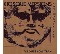 Tolouse Low Trax - Kiosque Versions [Import]