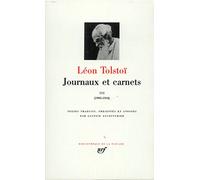 Tolstoï : Journaux et carnets, tome 3 : 1905-1910