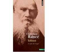 Tolstoï Le pas de l'ogre - Christiane Rancé - Points - Poche - Essai