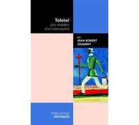 Tolstoï - Les révoltes d'un clairvoyant Jean-Robert Jouanny (Auteur), Antoine Garapon (Collection dirigée par), Adeline Baldacchino (Collection dirigée par)
