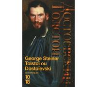 Tolstoï ou Dostoïevski