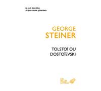 Tolstoï ou Dostoïevski - George Steiner - Belles Lettres - broché - Essai
