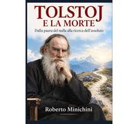 TOLSTOJ E LA MORTE: Dalla paura del nulla alla ricerca dell’assoluto