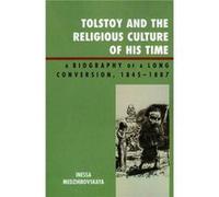 Tolstoy and the Religious Culture of His Time by Inessa Medzhibovskaya Inessa Medzhibovskaya (Auteur)