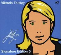 Tolstoy Viktoria - Signature Edition 5