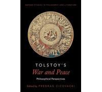 Tolstoy's War and Peace: Philosophical Perspectives