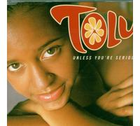 Tolu - Unless You Are Serious