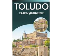 TOLUDO TRAVEL GUIDE 2026-2027: Old Town Walk, El Tránsito Synagogue, Cathedral Sights, a Day Trip to Aranjuez, Mirador del Valle, and Local Dining Tips