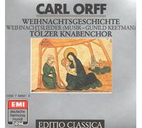 Tolz Boys Choir - Orff : Christmas Story & Christmas Song (Weihnachtsgeschicte/ Weihnachtslieder/ Histoire de Noel et Chants de Noel)