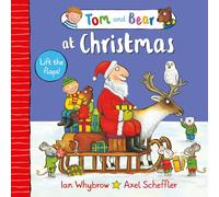 Tom and Bear at Christmas: A lift-the-flap book