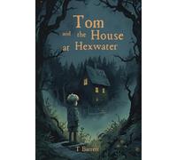 Tom and the House at Hexwater: Haunted House