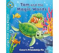 Tom and the Magic Words & Coco's Friendship Fix