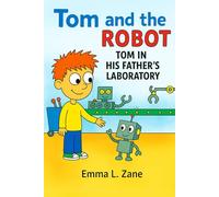 Tom and the robot: Tom in his father's laboratory