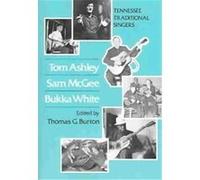 Tom Ashley, Sam Mcgee, Bukka White Thomas G. Burton (Auteur)