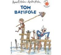 Tom Batifole Russell Hoban (Auteur), Marie Farré (Traduction), Quentin Blake (Illustration)