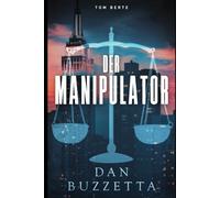 Tom Berte: Der Manipulator