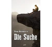 Tom Brown Jr. Die Suche (Poche)