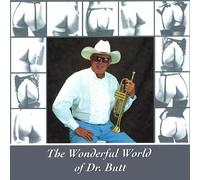 Tom Butt Dr. - Wonderful World of Dr. Butt