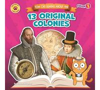 Tom Cat Learns About the 13 Original Colonies (History Is Paw-Some!)