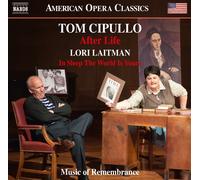 Tom Cipullo Tom Cipullo: After Life/Lori Laitman: In Sleep the World Is You (CD)