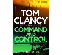 Tom Clancy Command and Control: The tense, superb new Jack Ryan thriller