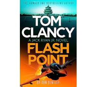 Tom Clancy Flash Point: The high-octane mega-thriller that will have you hooked!