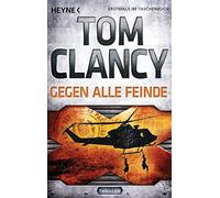 Tom Clancy Michael Bayer Gegen alle Feinde: Thriller (MAX MOORE, Band 1) (Poche)