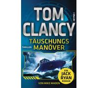 Tom Clancy Reiner Pfleiderer Mike Made Täuschungsmanöver: Thriller. Ein (Poche)