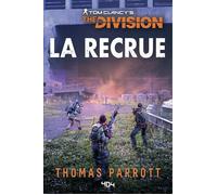 Tom Clancy S The Division - La Recrue
