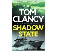 Tom Clancy Shadow State: Jack Ryan, Jr. is in a race for his life in this pulse-racing addition to the bestselling series