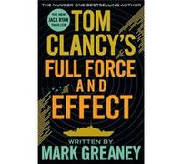 Mark Greaney – Tom Clancy's Full Force and Effect – Inspiration pour la série Amazon Prime