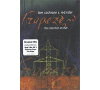 Tom Cochrane & Red Rider: The Collection