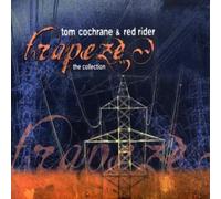 Tom Cochrane & Red Rider - Trapeze : Collection