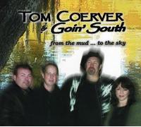 Tom Coerver & Goin' Sout - From the Mud to the Sky