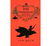 Tom Coeurvaillant, tome 2 : Au Pays des Contes Noirs