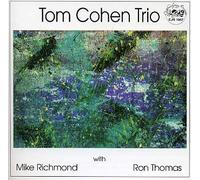 Tom Cohen Trio with Mike Richmond & Ron Thomas [Import]