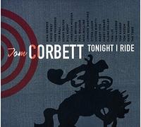 Tom Corbett - Tonight I Ride [Import]